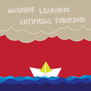 文字文字机器学习人工思维。企业理念为电子学习在线教育聊天机器人波浪重云和纸船海景场景照片空白复制空间