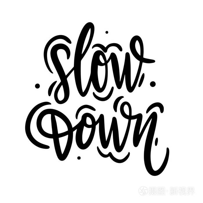 插画 慢下来手工绘制矢量刻字. 设计邀请贺卡引用博客.