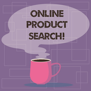 显示在线产品搜索的书写笔记。商业照片展示搜索商品和服务的热咖啡的互联网杯与空白颜色语音泡泡蒸汽图标