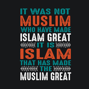 使伊斯兰伟大的不是穆斯林。穆斯林语录与言论