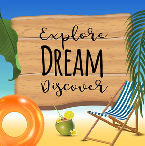 探索梦想发现排版题词与阳伞, 躺椅洗衣店和椰子鸡尾酒在海滩背景。逼真的太阳耀斑