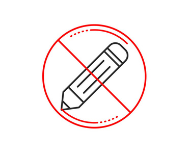 铅笔线图标. 编辑标志. 绘图或书写设备符号. 警告禁止禁止停止符号.