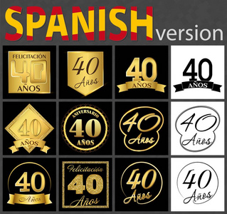 一套四十年40年庆祝设计。 周年金号模板元素为您的生日聚会。 翻译自西班牙贺年周年纪念日