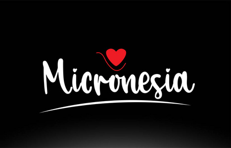 在黑色背景上带有红色爱心的密克罗尼西亚国家文字，适合标志图标或排版设计