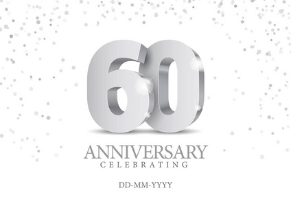 周年纪念60.银色3D号码。 庆祝60周年活动派对的海报模板。 矢量插图