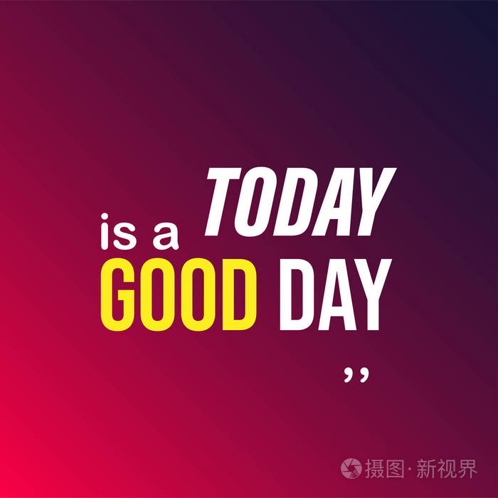今天是个好日子.现代背景矢量插图中的生活引文
