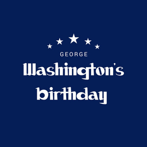 乔治华盛顿生日背景的矢量插图。