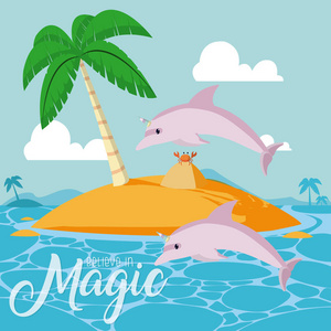 相信魔术与可爱的岛屿和海豚卡通矢量插图平面设计