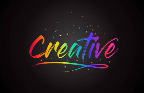 创意文字与手写彩虹充满活力的颜色和纸屑矢量插图。