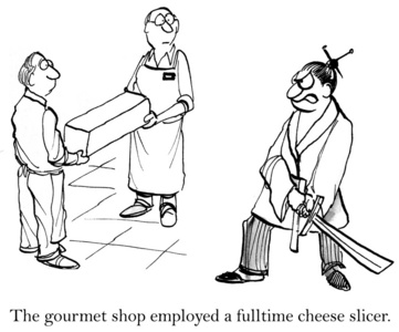 美食店雇了一个全职奶酪切片机。