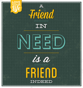朋友在需要是一个真正的朋友