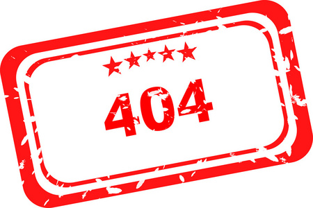 404 错误红色橡皮戳在白色的背景