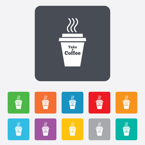 采取一个咖啡标志图标。杯热咖啡