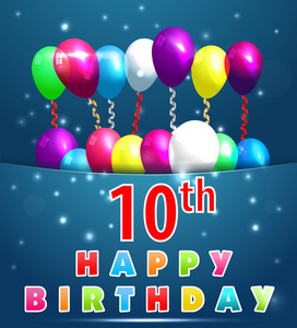 周岁生日10 年的气球和彩带,生日快乐卡十周岁的生日矢量 eps10照片