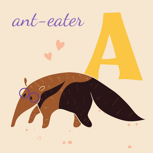  Animals. A for the anteater