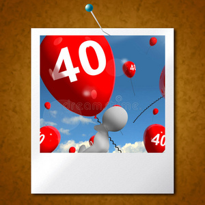 40号气球照片显示四十岁生日快乐庆祝活动照片