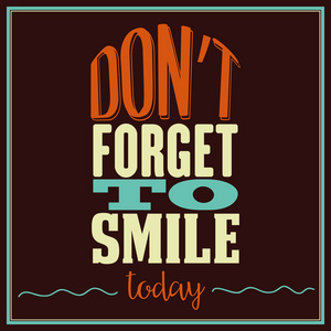励志名言。 今天别忘了微笑