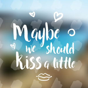 也许我们应该有点亲吻