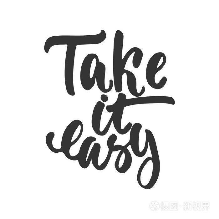 放轻松 —— 手绘制的刻字短语孤立在白色的背景.