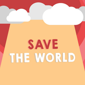 手写文字书写拯救世界.概念意义保护环境与生存物种生态系统照片