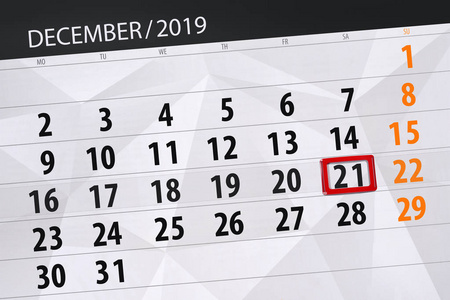 Calendar planner for the month december 2019, deadline day, 21, 