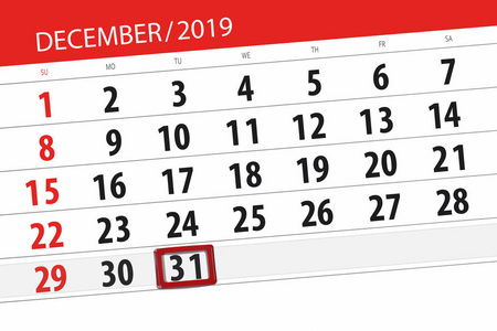 Calendar planner for the month december 2019, deadline day, 31, 