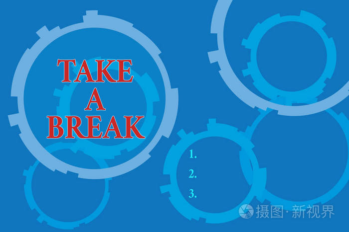 显示休息的文字标志概念照片休息停止做某事娱乐时间离开工作抽象的