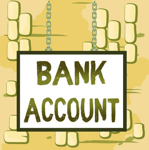 文字书写文字银行帐户。业务概念为代表客户委托给银行的资金白板矩形框空白贴面链空白板。