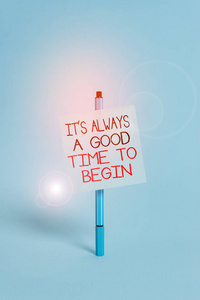 文字标志表明这是开始的好时机.