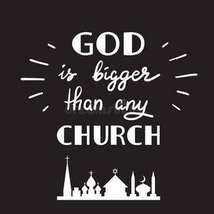 上帝是(be的三单形式大的比任何的教堂-动机的引述字体,关于照片